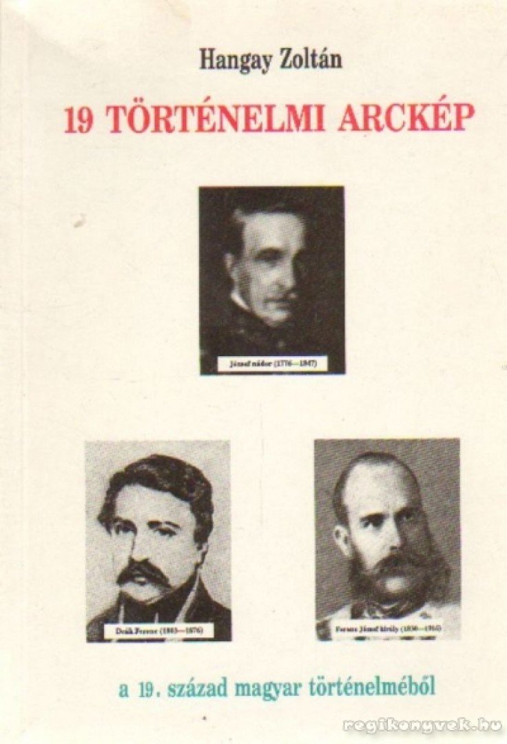 HANGAY ZOLTÁN - 19 történelmi arckép a 19. század magyar történelméből [antikvár]