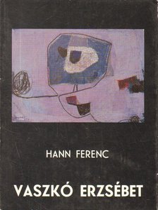 Hann Ferenc - Vaszkó Erzsébet [antikvár]