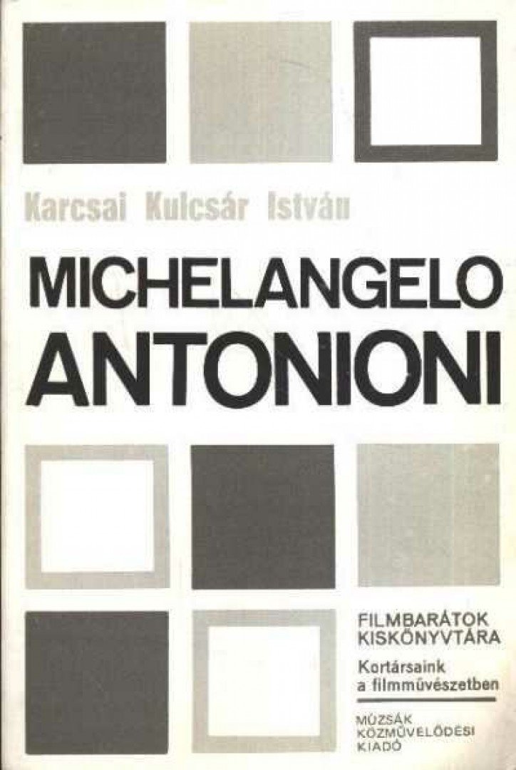 Karcsai Kulcsár István - Michelangelo Antonioni [antikvár]