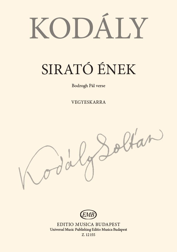 Kodály Zoltán - SIRATÓ ÉNEK - VEGYESKARRA