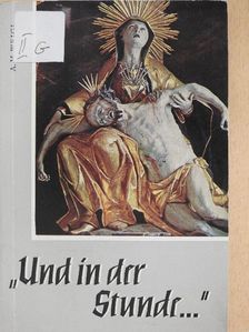 A. M. Weigl - "Und in der Stunde..." [antikvár]