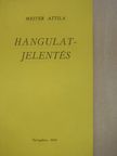 Mester Attila - Hangulatjelentés (dedikált példány) [antikvár]