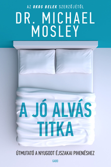 Dr. Michael Mosley - A jó alvás titka [eKönyv: epub, mobi]