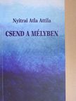 Nyitrai Atla Attila - Csend a mélyben [antikvár]