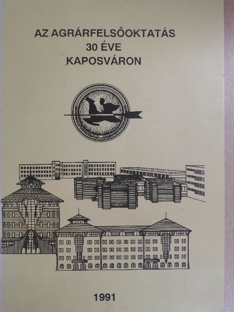 Az Agrárfelsőoktatás 30 éve Kaposváron [antikvár]