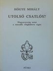 Hőgye Mihály - Utolsó csatlós? [antikvár]