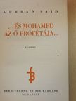 Kurban Said - ...és Mohamed az ő prófétája... [antikvár]