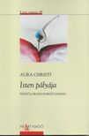 Aura Christi - Isten pályája