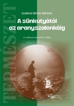 Izsákné Simon Adrienn - A sünkutyától az aranyszalonkáig