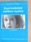 Suzanne Szász - Gyermekünk szótlan nyelve [antikvár]