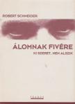Robert Schneiber - Álomnak fivére [antikvár]