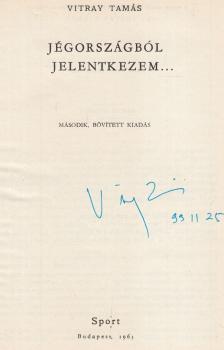 Vitray Tamás - Jégországból jelentkezem... (aláírt) [antikvár]