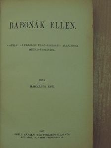 Harkányi Ede - Babonák ellen [antikvár]