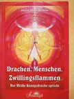 Shalin Alisha Desmun - Drachen, Menschen, Zwillingsflammen [antikvár]