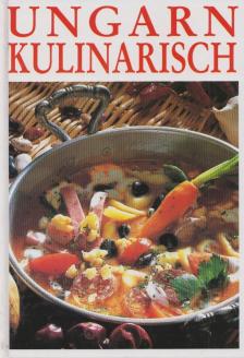 Unger Károly, Lukács István - Ungarn Kulinarisch [antikvár]