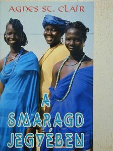 Agnes St. Clair - A smaragd jegyében [antikvár]