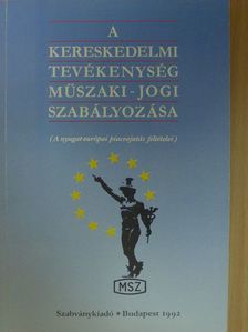 Czinkóczky Csaba - A kereskedelmi tevékenység műszaki-jogi szabályozása [antikvár]