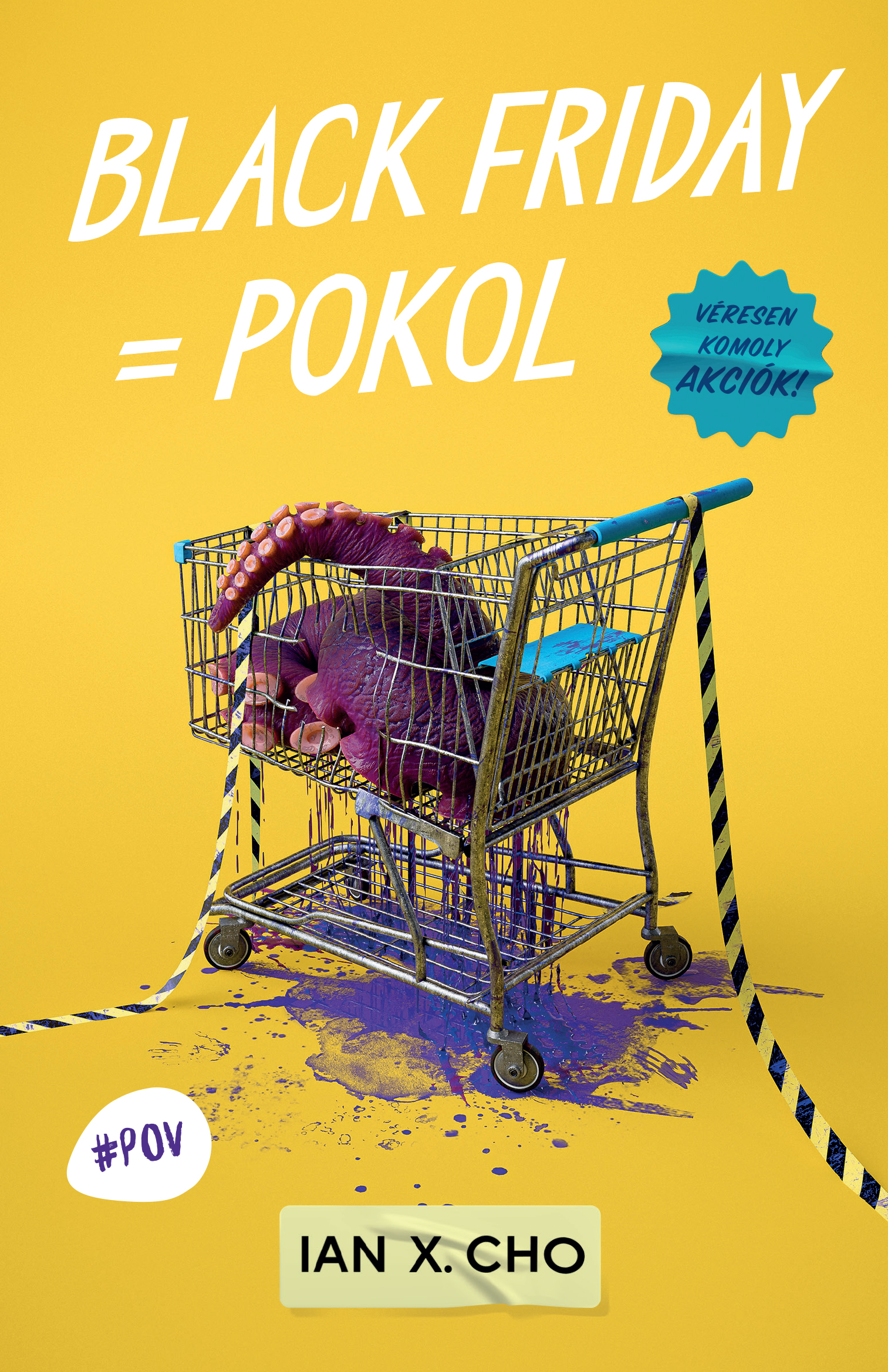 X Cho Ian - Black Friday = Pokol [eKönyv: epub, mobi]