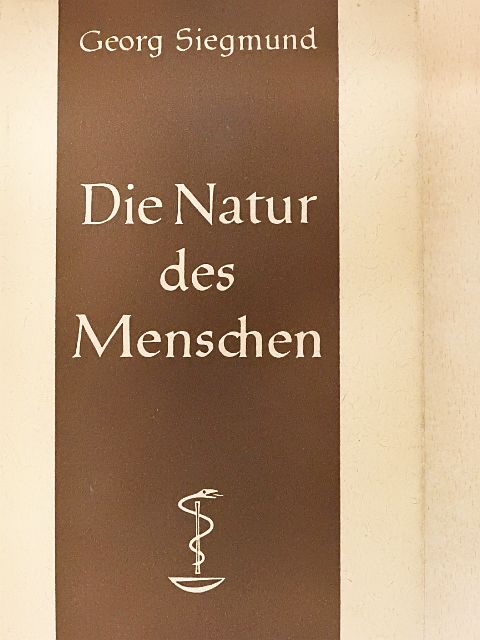 Georg Siegmund - Die Natur des Menschen [antikvár]