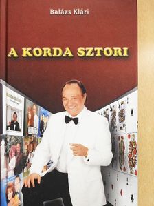 Balázs Klári - A Korda sztori [antikvár]
