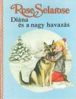 Rose Selarose - Diána és a nagy havazás [antikvár]