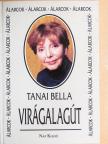 Tanai Bella - Virágalagút [antikvár]