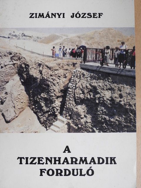 Zimányi József - A tizenharmadik forduló [antikvár]