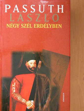 Passuth László - Négy szél Erdélyben [antikvár]