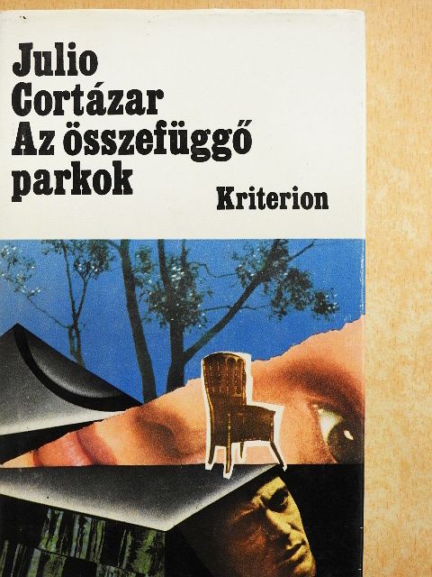 Julio Cortázar - Az összefüggő parkok [antikvár]