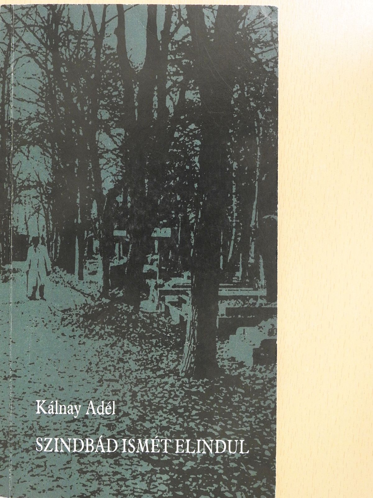 Kálnay Adél - Szindbád ismét elindul (dedikált példány) [antikvár]