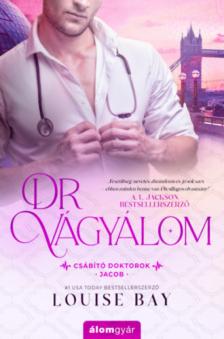 Louise Bay - Dr. Vágyálom [antikvár]