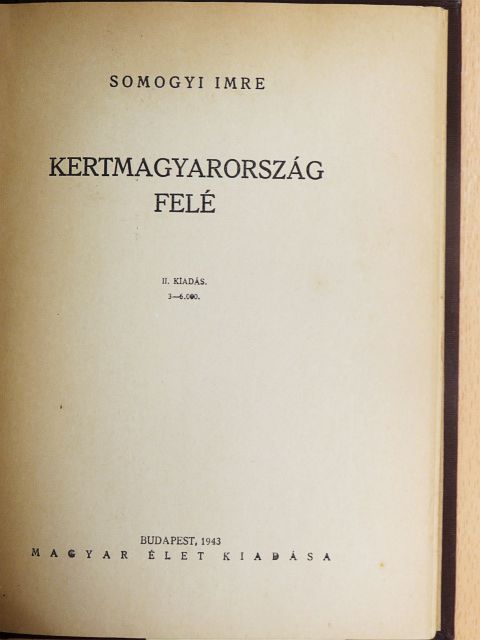 Somogyi Imre - Kertmagyarország felé [antikvár]