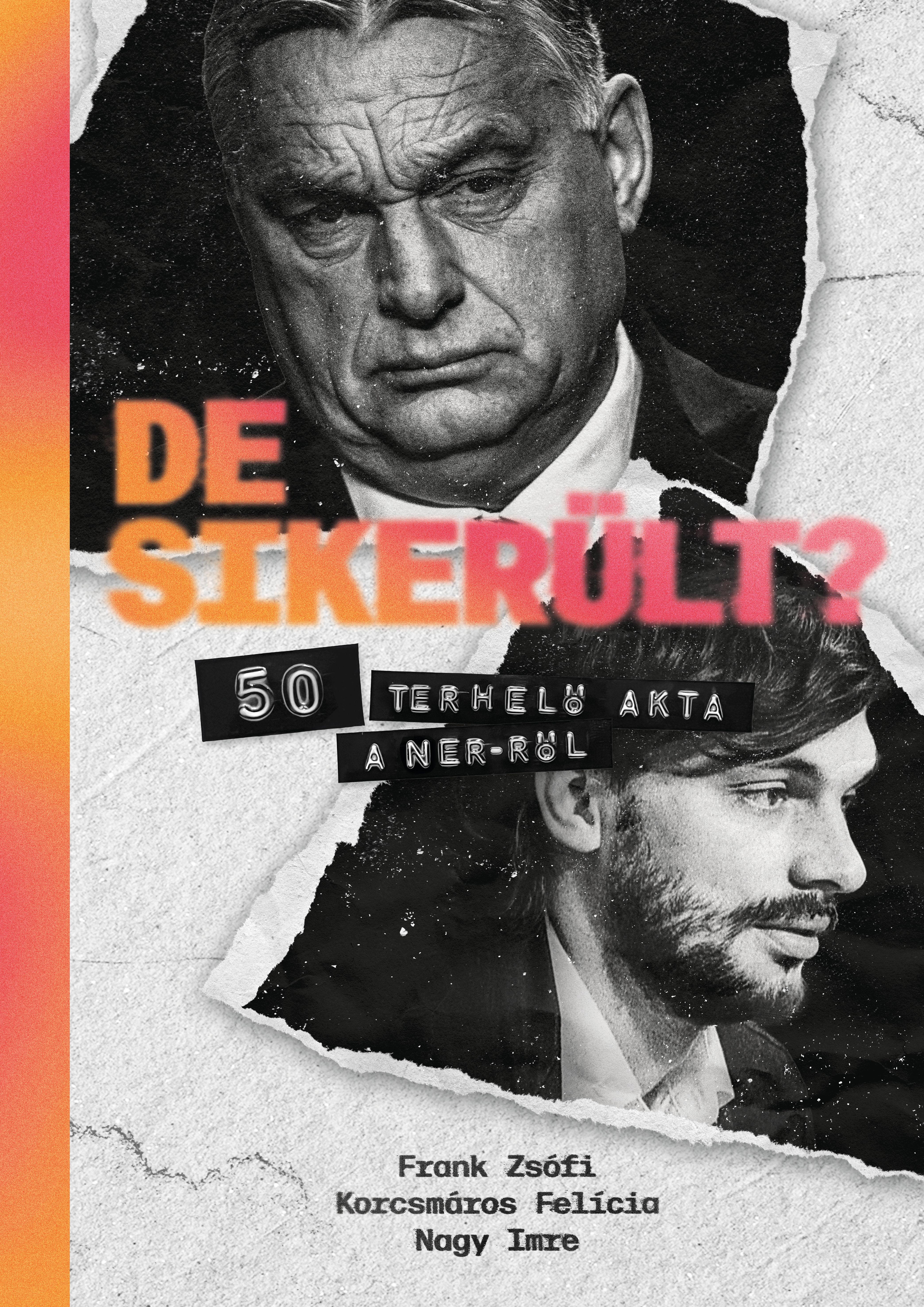 Frank Zsófi - Korcsmáros Felícia - Nagy Imre - DE SIKERÜLT?