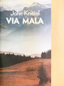 John Knittel - Via Mala [antikvár]