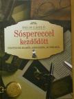 Dalos László - Sóspereccel kezdődött [antikvár]
