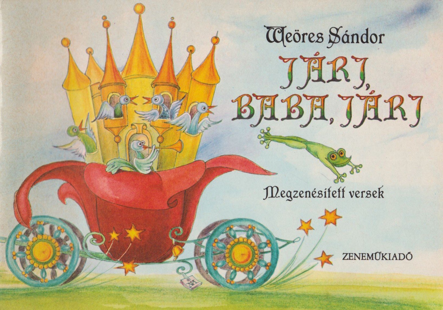 WEÖRES SÁNDOR - Járj, baba, járj! [antikvár]