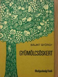 Dr. Bálint György - Gyümölcsöskert [antikvár]