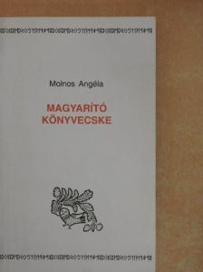 Molnos Angéla - Magyarító könyvecske [antikvár]