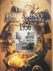 Dr. Jobbágyi Gábor - Szigorúan titkos emlékkönyv 1956 [antikvár]