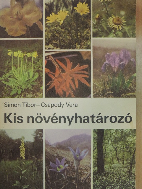 Csapody Vera - Kis növényhatározó rendszertani és ökológiai tájékoztatóval [antikvár]
