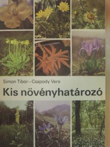 Csapody Vera - Kis növényhatározó rendszertani és ökológiai tájékoztatóval [antikvár]