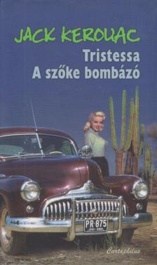 Jack KEROUAC - Tristessa / A szőke bombázó [antikvár]