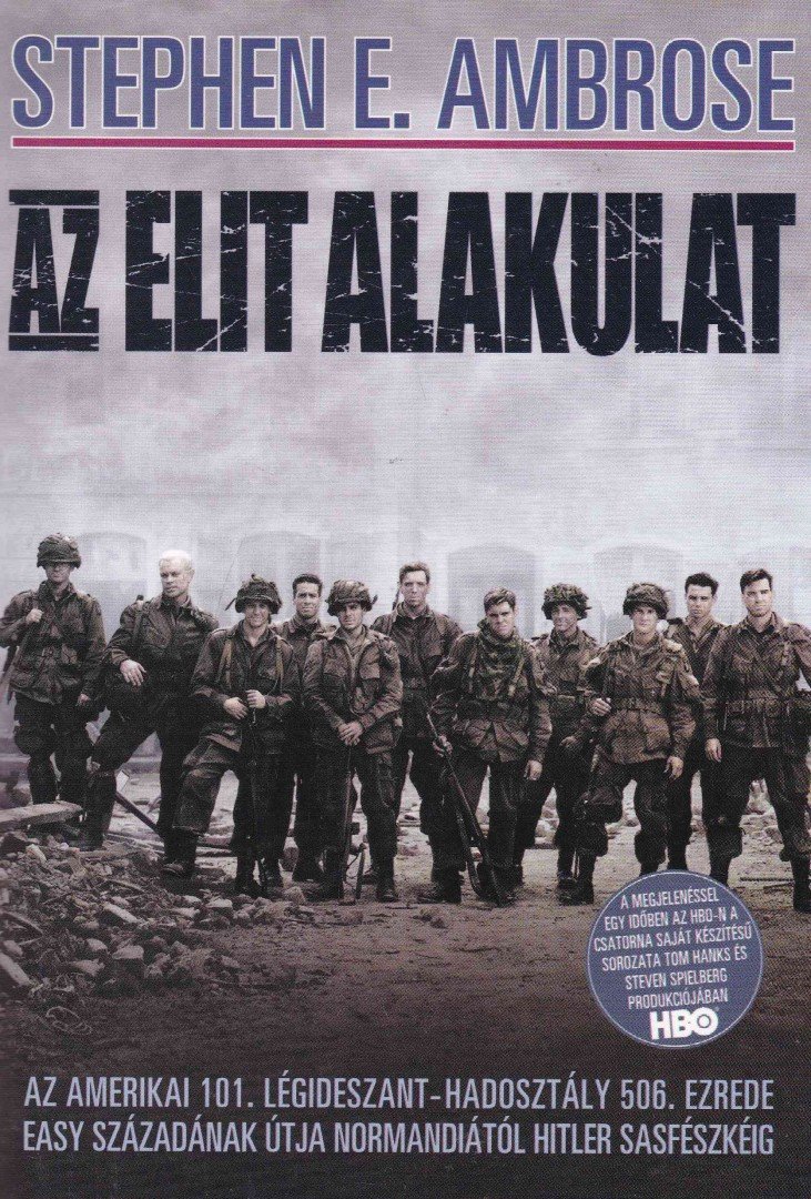Stephen E. Ambrose - Az elit alakulat [antikvár]