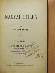 Kulcsár Endre - A magyar stilus I. [antikvár]