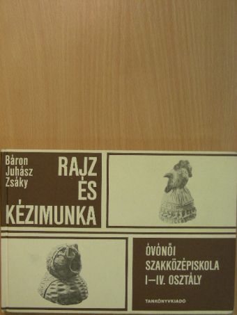 Báron László - Rajz és kézimunka [antikvár]