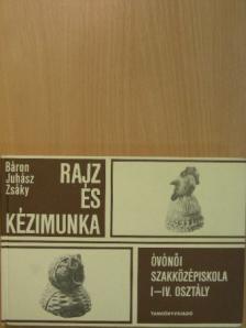 Báron László - Rajz és kézimunka [antikvár]