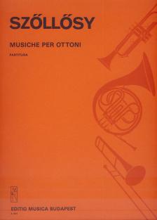 SZŐLLŐSY ANDRÁS - MUSICHE PER OTTONI,PARTITURA