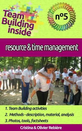 Olivier Rebiere Cristina Rebiere, - Team Building inside #5: resource &amp; time management [eKönyv: epub, mobi]