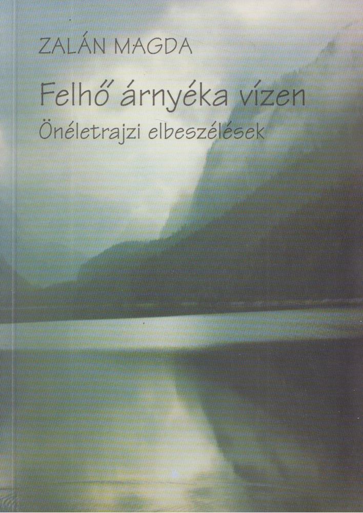 Zalán Magda - Felhő árnyéka vízen [antikvár]