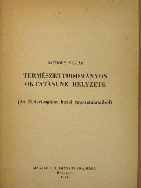 Báthory Zoltán - Természettudományos oktatásunk helyzete [antikvár]